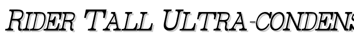 Rider Tall Ultra-condensed Light Italic font
